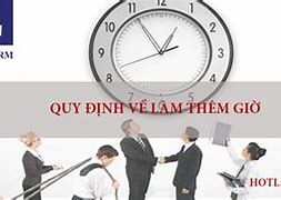 Quy Định Về Làm Thêm Giờ Theo Bộ Luật Lao Động